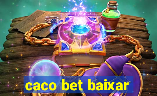 caco bet baixar